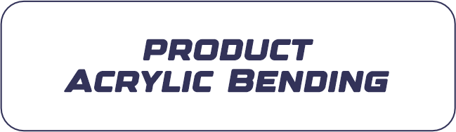 Product Acrylic Bending